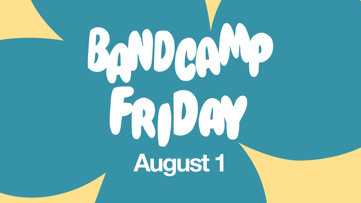 It's Bandcamp Friday!