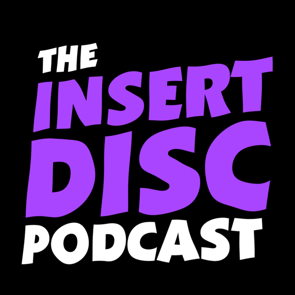 A black background with the words "The Insert Disc Podcast" on it. 